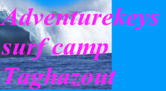 Adventurekeys
surf camp 
Taghazout